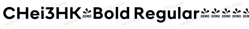 CHei3HK-Bold Regular字体转换